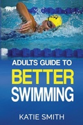 Cover: Adults Guide To Better Swimming - Helen McKenna