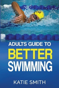 Enlarge image Cover: Adults Guide To Better Swimming - Helen McKenna
