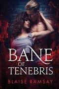Cover: Bane of Tenebris - FyreSydePublishing