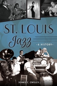 Abbildung von: St. Louis Jazz - The History Press