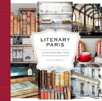 Abbildung von: Literary Paris - Chronicle Books LLC