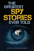 Cover: The Greatest Spy Stories Ever Told - Lyons Press