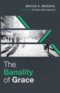 Cover: The Banality of Grace - Wipf & Stock Publishers