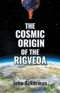 Cover: The Cosmic Origin of the Rigveda - Booklocker.com