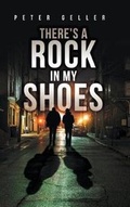 Cover: There's a Rock in My Shoes - Page Publishing Inc.