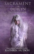Cover: Sacrament of Dehlyn - Kathrin Hutson