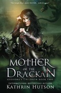 Cover: Mother of the Drackan - Kathrin Hutson