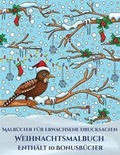 Cover: Malbuecher fuer Erwachsene Drucksachen (Weihnachtsmalbuch) - Farbtherapie