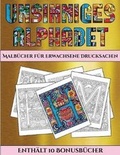 Cover: Malbuecher fuer Erwachsene Drucksachen (Unsinniges Alphabet) - Farbtherapie