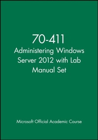 Abbildung von: 70-411 Administering Windows Server 2012 with Lab Manual Set - Wiley