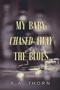 Cover: My Baby Chased Away the Blues - NineStar Press, LLC