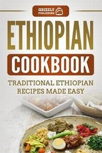 Abbildung von: Ethiopian Cookbook - Grizzly Publishing