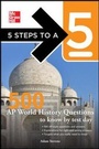 Cover: 5 Steps to a 5 500 AP World History Questions to Know by Test Day - McGraw-Hill Professional