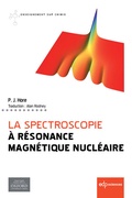 Cover: La spectroscopie &agrave; R&eacute;sonance Magn&eacute;tique Nucl&eacute;aire - EDP Sciences
