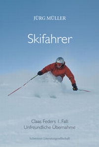 Enlarge image Cover: Skifahrer - Schweizer Literaturgesellschaft