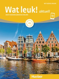 Abbildung von: Wat leuk! aktuell A1 - Hueber Verlag