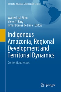 Enlarge image Cover: Indigenous Amazonia, Regional Development and Territorial Dynamics - Springer