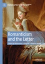 Cover: Romanticism and the Letter - Palgrave Macmillan