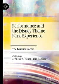 Abbildung von: Performance and the Disney Theme Park Experience - Palgrave Macmillan