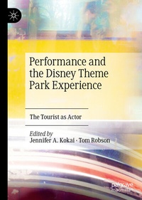 Abbildung von: Performance and the Disney Theme Park Experience - Palgrave Macmillan