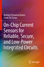 Cover: On-Chip Current Sensors for Reliable, Secure, and Low-Power Integrated Circuits - Springer