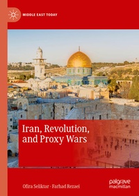 Enlarge image Cover: Iran, Revolution, and Proxy Wars - Palgrave Macmillan