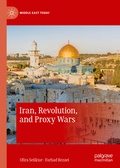Cover: Iran, Revolution, and Proxy Wars - Palgrave Macmillan