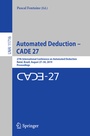 Cover: Automated Deduction - CADE 27 - Springer
