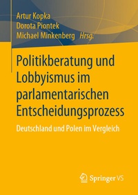Abbildung von: Politikberatung und Lobbyismus im parlamentarischen Entscheidungsprozess - Springer VS