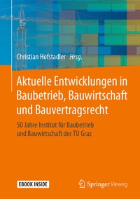 Abbildung von: Aktuelle Entwicklungen in Baubetrieb, Bauwirtschaft und Bauvertragsrecht - Springer Vieweg