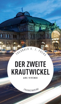 Abbildung von: Der zweite Krautwickel - Frankenkrimi - ars vivendi
