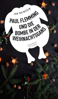 Abbildung von: Paul Flemming und die Bombe in der Weihnachtsgans - Frankenkrimi - ars vivendi