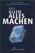 Cover: AUS ALLEM ALLES MACHEN - fabulus Verlag