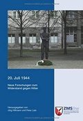 Cover: 20. Juli 1944 - Zentrum f&uuml;r Milit&auml;rgeschichte und Sozialwissenschaften der Bundeswehr