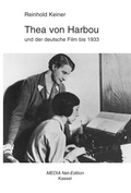 Cover: Thea von Harbou und der deutsche Film bis 1933 - MEDIA Net-Edition
