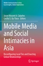 Cover: Mobile Media and Social Intimacies in Asia - Springer