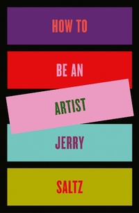 Enlarge image Cover: How to Be an Artist - Riverhead Books,U.S.