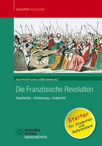 Enlarge image Cover: Die Französische Revolution - Wochenschau Verlag