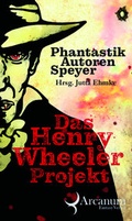 Cover: Das Henry Wheeler Projekt - Saphir im Stahl