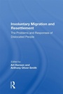 Cover: Involuntary Migration And Resettlement - Routledge