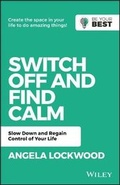 Cover: Switch Off and Find Calm - Wiley
