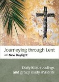 Cover: Journeying through Lent with New Daylight - BRF (The Bible Reading Fellowship)