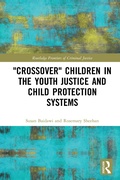 Cover: 'Crossover' Children in the Youth Justice and Child Protection Systems - Routledge