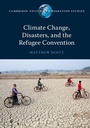 Cover: Climate Change, Disasters, and the Refugee Convention - Cambridge University Press