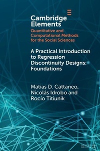 Enlarge image Cover: A Practical Introduction to Regression Discontinuity Designs - Cambridge University Press