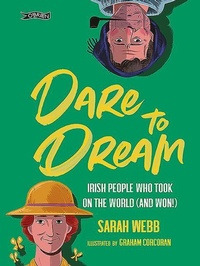 Enlarge image Cover: Dare to Dream - O'Brien Press Ltd