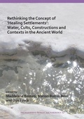 Cover: Rethinking the Concept of 'Healing Settlements': Water, Cults, Constructions and Contexts in the Ancient World - Archaeopress Archaeology