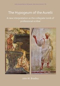 Cover: The Hypogeum of the Aurelii - Archaeopress Archaeology