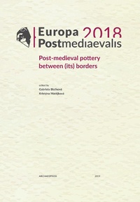 Abbildung von: Europa Postmediaevalis 2018 - Archaeopress
