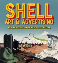 Abbildung von: Shell Art & Advertising - Lund Humphries Publishers Ltd